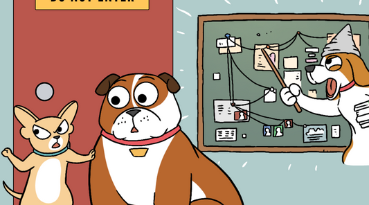 Gizmo blocks Boxer from the Do Not Enter door while Boxer imagines Bruno pointing excitedly at a conspiracy board showing the Ad Hominem Attack fallacy in action