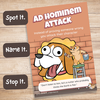 Printed Ad Hominem Attack fallacy poster on a wooden desk with Spot It, Name It, Stop It labels