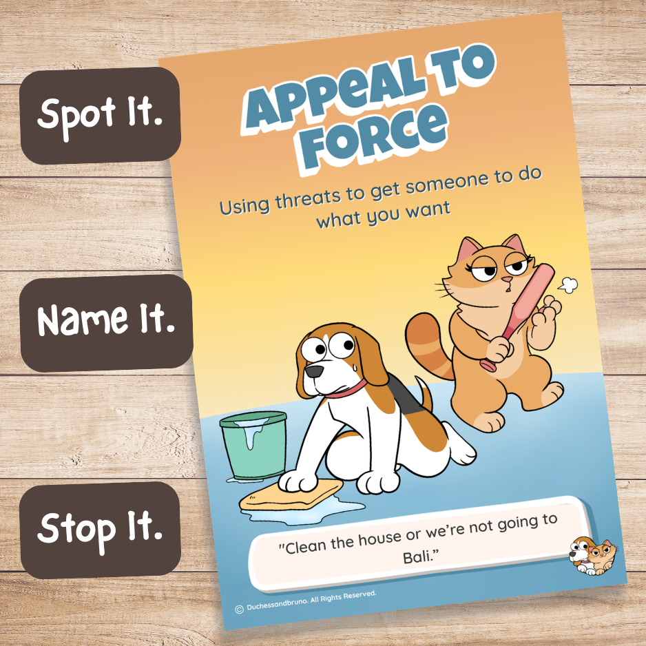 Printed Appeal to Force fallacy poster on a wooden desk with Spot It, Name It, Stop It labels