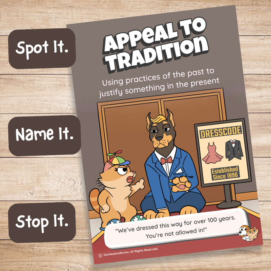 Printed Appeal to Tradition fallacy poster on a wooden desk with Spot It, Name It, Stop It labels
