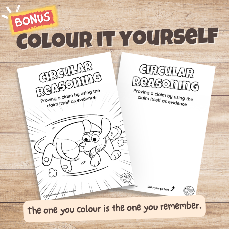 Circular Reasoning fallacy poster bonus colouring page, the same illustration in black and white for students to colour in