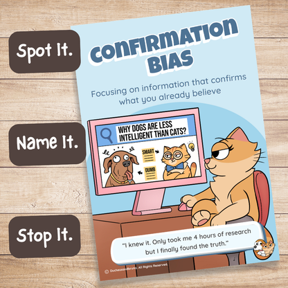 Printed Confirmation Bias fallacy poster on a wooden desk with Spot It, Name It, Stop It labels