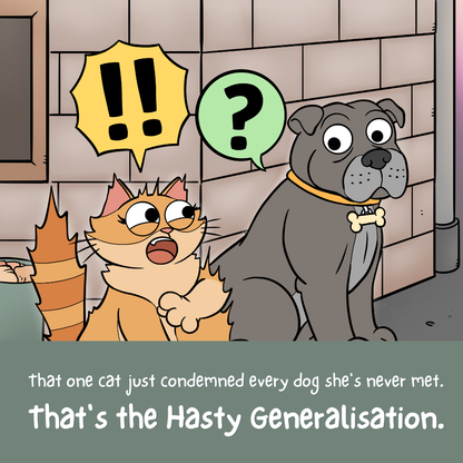 Illustrated comic panel from the Hasty Generalisation poster with a caption explaining the reasoning mistake