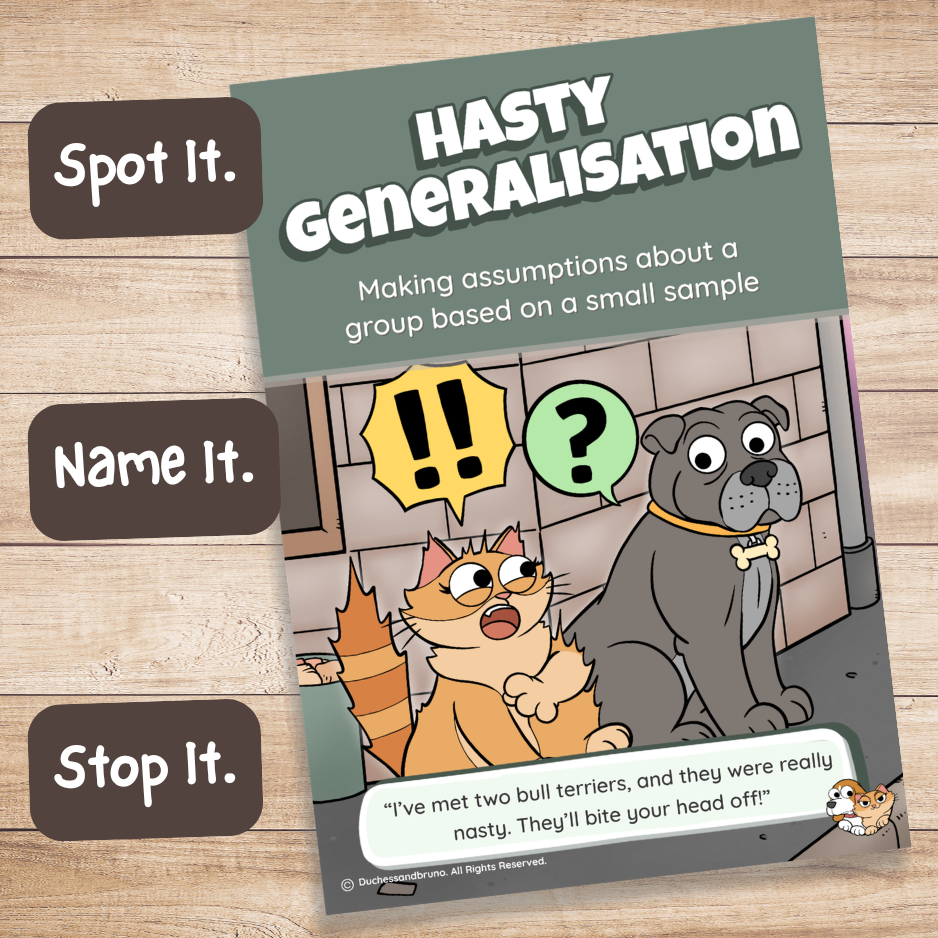 Printed Hasty Generalisation fallacy poster on a wooden desk with Spot It, Name It, Stop It labels