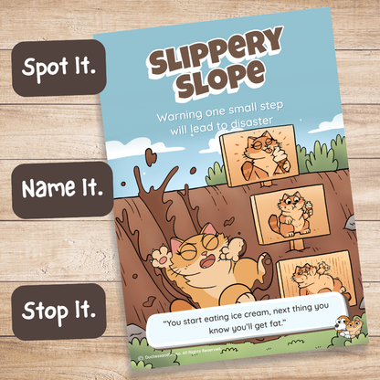Printed Slippery Slope fallacy poster on a wooden desk with Spot It, Name It, Stop It labels