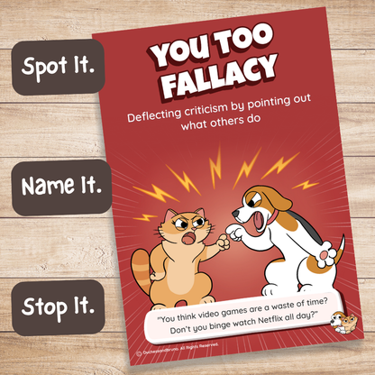 Printed You Too Fallacy poster on a wooden desk with Spot It, Name It, Stop It labels